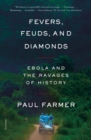 Image for Fevers, Feuds, and Diamonds: Ebola and the Ravages of History