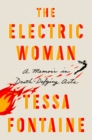 Image for Electric Woman: A Memoir in Death-Defying Acts