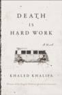 Image for Death Is Hard Work: A Novel