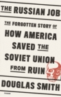 Image for Russian Job: The Forgotten Story of How America Saved the Soviet Union from Ruin