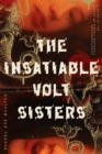 Image for Insatiable Volt Sisters: A Novel
