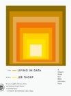 Image for Living in Data: A Citizen&#39;s Guide to a Better Information Future
