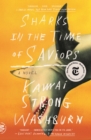Image for Sharks in the Time of Saviors: A Novel