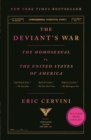 Image for The Deviant&#39;s War: The Homosexual Vs. The United States of America