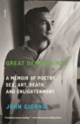 Image for Great Demon Kings: A Memoir of Poetry, Sex, Art, Death, and Enlightenment