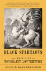 Image for Black Spartacus: The Epic Life of Toussaint Louverture