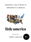 Image for Little America: Incredible True Stories of Immigrants in America