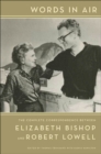 Image for Words in Air: The Complete Correspondence Between Elizabeth Bishop and Robert Lowell