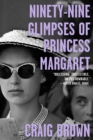 Image for Ninety-Nine Glimpses of Princess Margaret