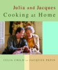 Image for Julia and Jacques Cooking at Home : A Cookbook