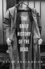 Image for Brief History of the Dead: A Novel
