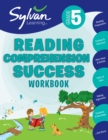 Image for 5th Grade Reading Comprehension Success Workbook : Reading and Preparation, Context and Indifference, Main Ideas and Details,  Point of View, Making Arguments, Timelines, Plot Maps, and More