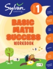 Image for 1st Grade Basic Math Success Workbook : Numbers and Operations, Geometry, Time and Money, Measurement and More;  Activities, Exercises and Tips to Help Catch Up, Keep Up, and Get Ahead.