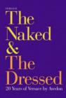 Image for Versace : The Naked and the Dressed