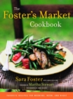 Image for The Foster&#39;s Market Cookbook : Favorite Recipes for Morning, Noon, and Night