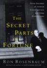 Image for Secret Parts of Fortune: Three Decades of Intense Investigations and Edgy Enthusiasms