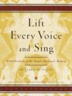 Image for Lift Every Voice and Sing: A Celebration of the Negro National Anthem; 100 Years, 100 Voices