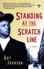 Image for Standing at the scratch line: a novel