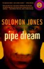 Image for Pipe dream: a novel