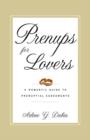 Image for Prenups for Lovers: A Romantic Guide to Prenuptial Agreements