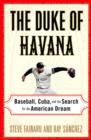 Image for Duke of Havana: Baseball, Cuba, and the Search for the American Dream