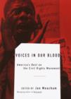 Image for Voices in Our Blood: America&#39;s Best on the Civil Rights Movement