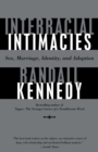 Image for Interracial Intimacies : Sex, Marriage, Identity, and Adoption