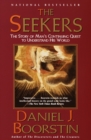 Image for Seekers : The Story of Man&#39;s Continuing Quest to Understand His World