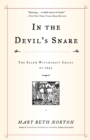 Image for In the devil&#39;s snare  : the Salem witchcraft crisis of 1692