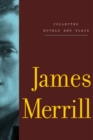 Image for Collected Novels and Plays of James Merrill