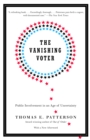 Image for The vanishing voter  : public involvement in an age of uncertainty