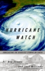 Image for Hurricane Watch: Forecasting the Deadliest Storms on Earth