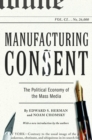 Image for Manufacturing consent  : the political economy of the mass media