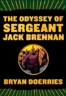 Image for The Odyssey of Sergeant Jack Brennan