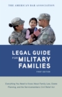 Image for The American Bar Association Legal Guide for Military Families : Everything You Need to Know about Family Law, Estate Planning, and the Servicemembers Civil Relief Act