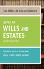 Image for American Bar Association Guide to Wills and Estates, Fourth Edition: An Interactive Guide to Preparing Your Wills, Estates, Trusts, and Taxes.