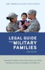 Image for American Bar Association Legal Guide for Military Families: Everything You Need to Know about Family Law, Estate Planning, and the Servicemembers Civil Relief Act.