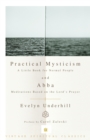 Image for Practical Mysticism: A Little Book for Normal People and Abba: Meditations Based on the Lord&#39;s Prayer