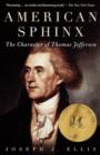 Image for American sphinx: the character of Thomas Jefferson