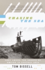 Image for Chasing the Sea : Lost Among the Ghosts of Empire in Central Asia