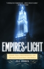 Image for Empires of Light : Edison, Tesla, Westinghouse, and the Race to Electrify the World