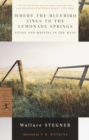 Image for Where the bluebird sings to the lemonade springs  : living and writing in the West
