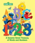 Image for ABC and 1,2,3  : a Sesame Street treasury of words and numbers featuring Jim Henson&#39;s Sesame Street Muppets