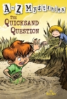 Image for A to Z Mysteries: The Quicksand Question