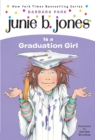 Image for Junie B. Jones is a graduation girl