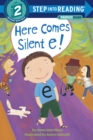 Image for Here Comes Silent E!