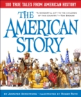 Image for The American Story: 100 True Tales from American History