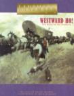 Image for Westward ho!  : the story of the pioneers