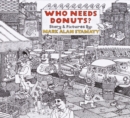 Image for Who Needs Donuts?