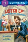 Image for Listen Up! : Alexander Graham Bell&#39;s Talking Machine